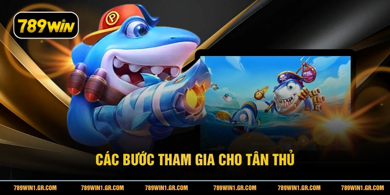 Bắn Cá Long Vương - Trải Nghiệm Săn Thưởng Đại Dương 789WIN Các bước tham gia cho tân thủ